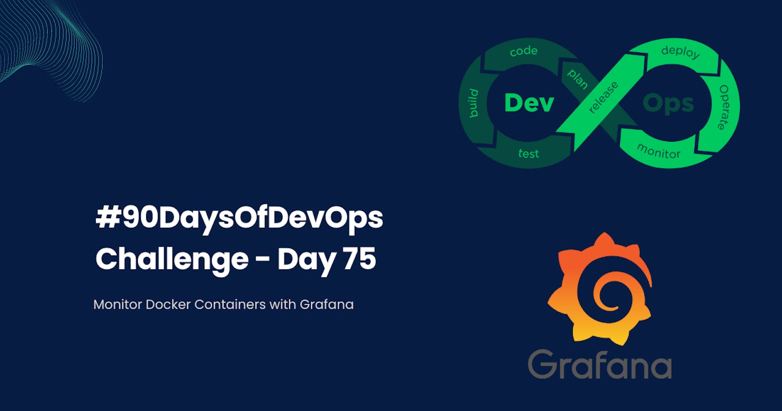 #90DaysOfDevOps Challenge - Day 75 - Monitor Docker Containers with Grafana