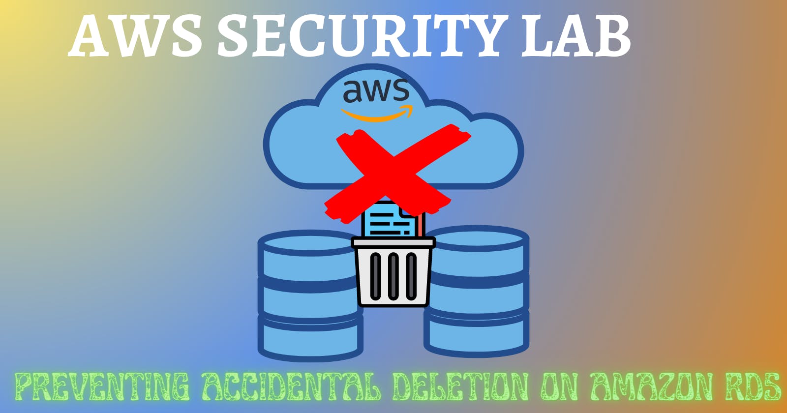 Preventing Accidental Deletion on Amazon RDS