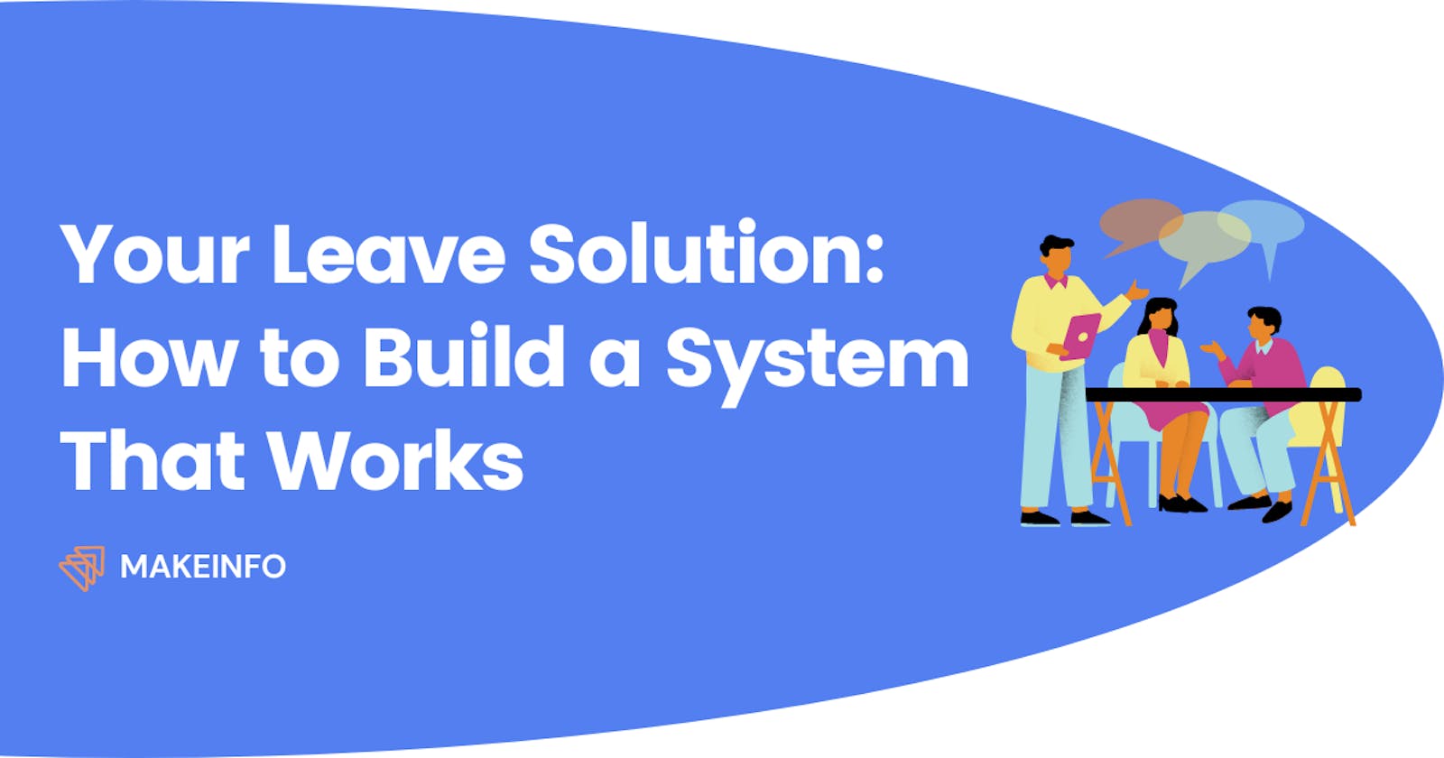 Crafting a Leave Management System You'll be Proud to Share