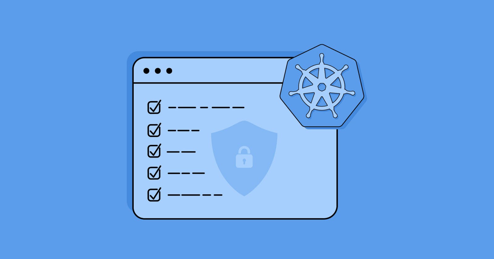 10 Tips for Securing Kubernetes clusters - Best Practices