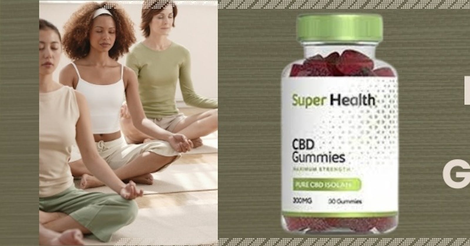 Super Health CBD Gummies For ED Reviews?