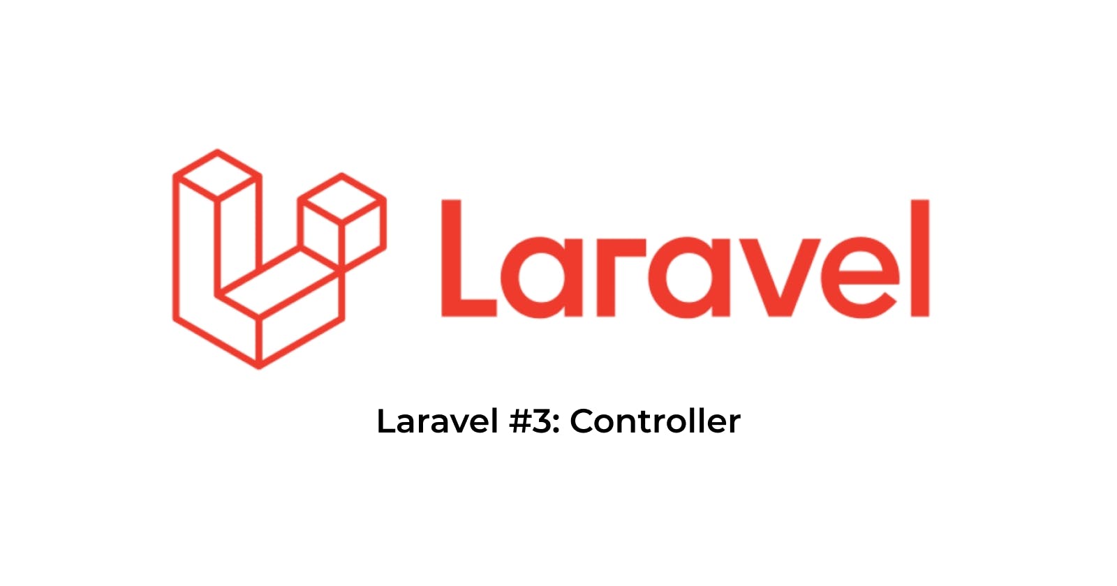 Laravel #3: Controller