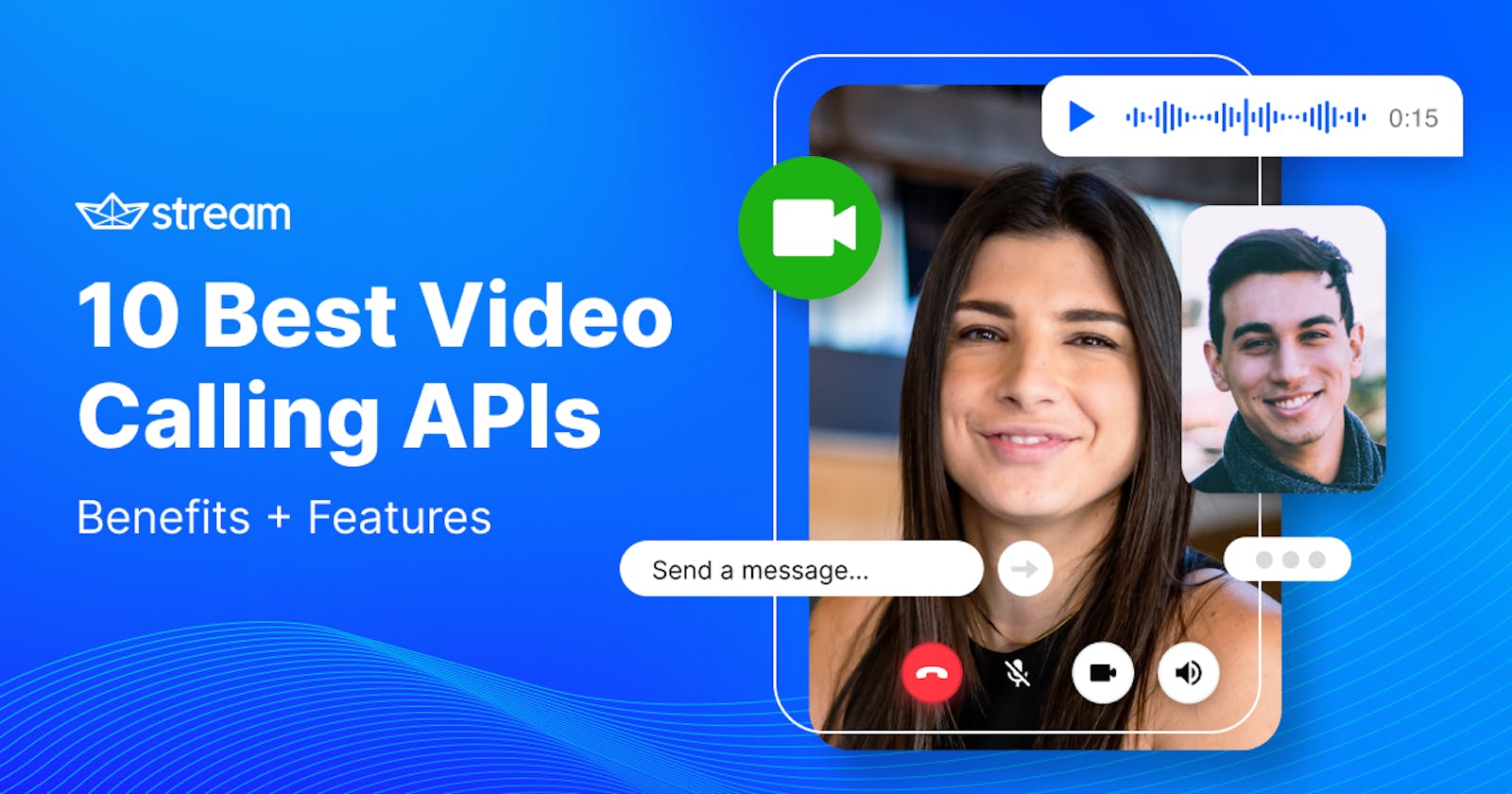 10 Best Video Calling APIs: Benefits & Features