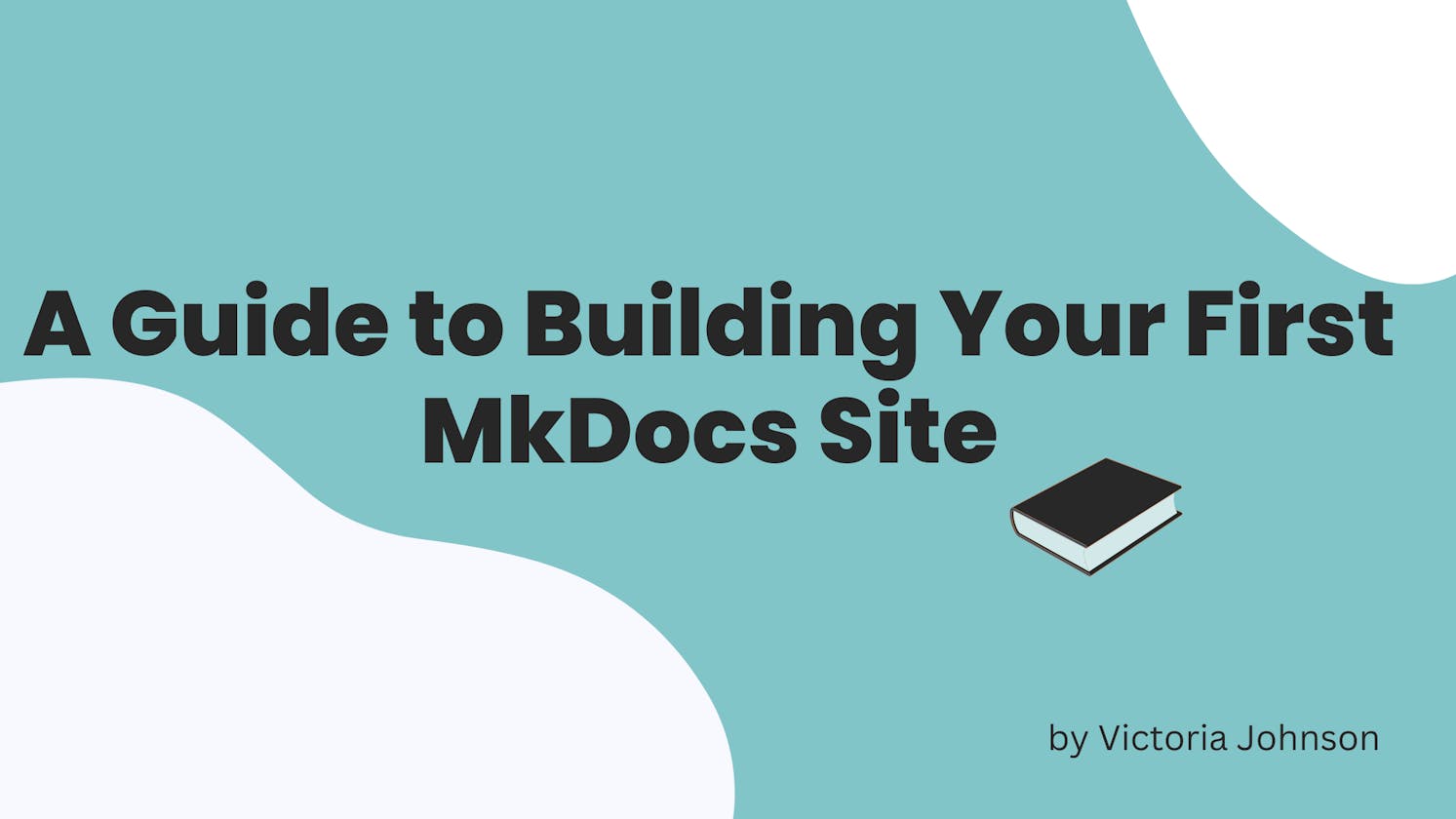 Getting Started with MkDocs: How to Build Your First Documentation Site