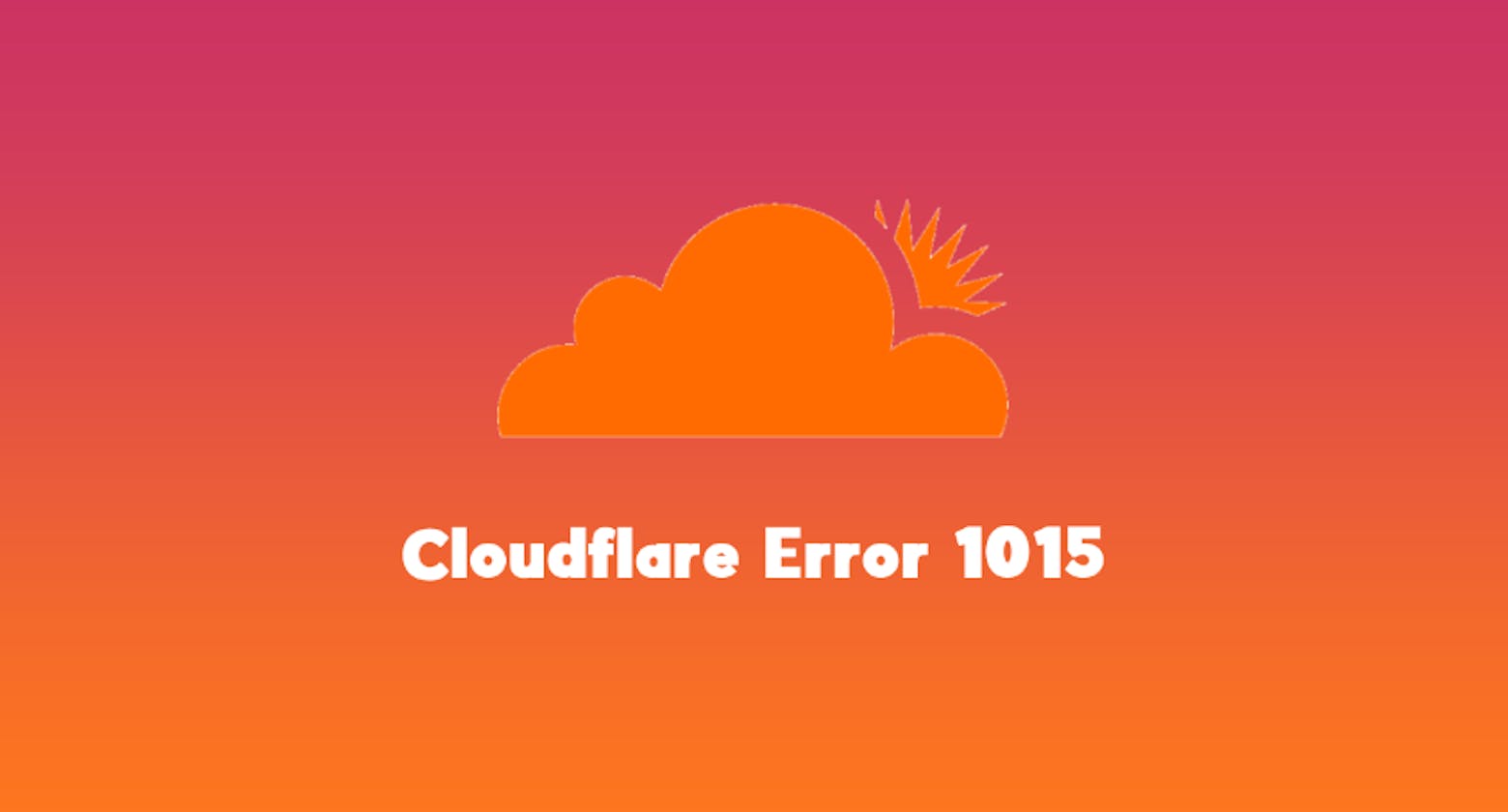 Understanding Cloudflare Error 1015: Causes, Duration, and Prevention