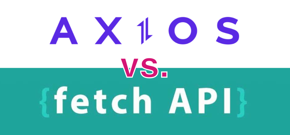 Decoding API Communication: Unraveling the Differences between Axios and Fetch for JavaScript Applications