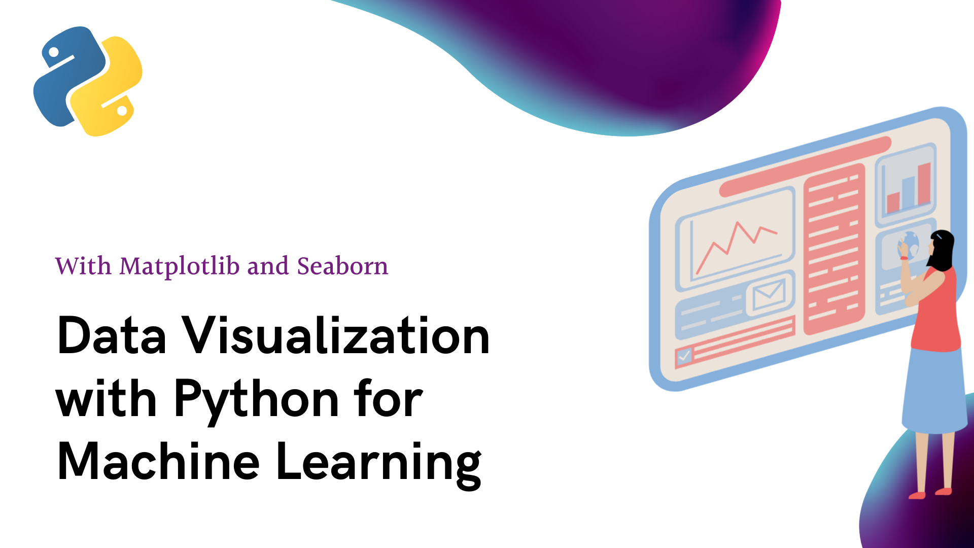 Data Visualization with Python for Machine Learning: Gaining Insights with Matplotlib and Seaborn