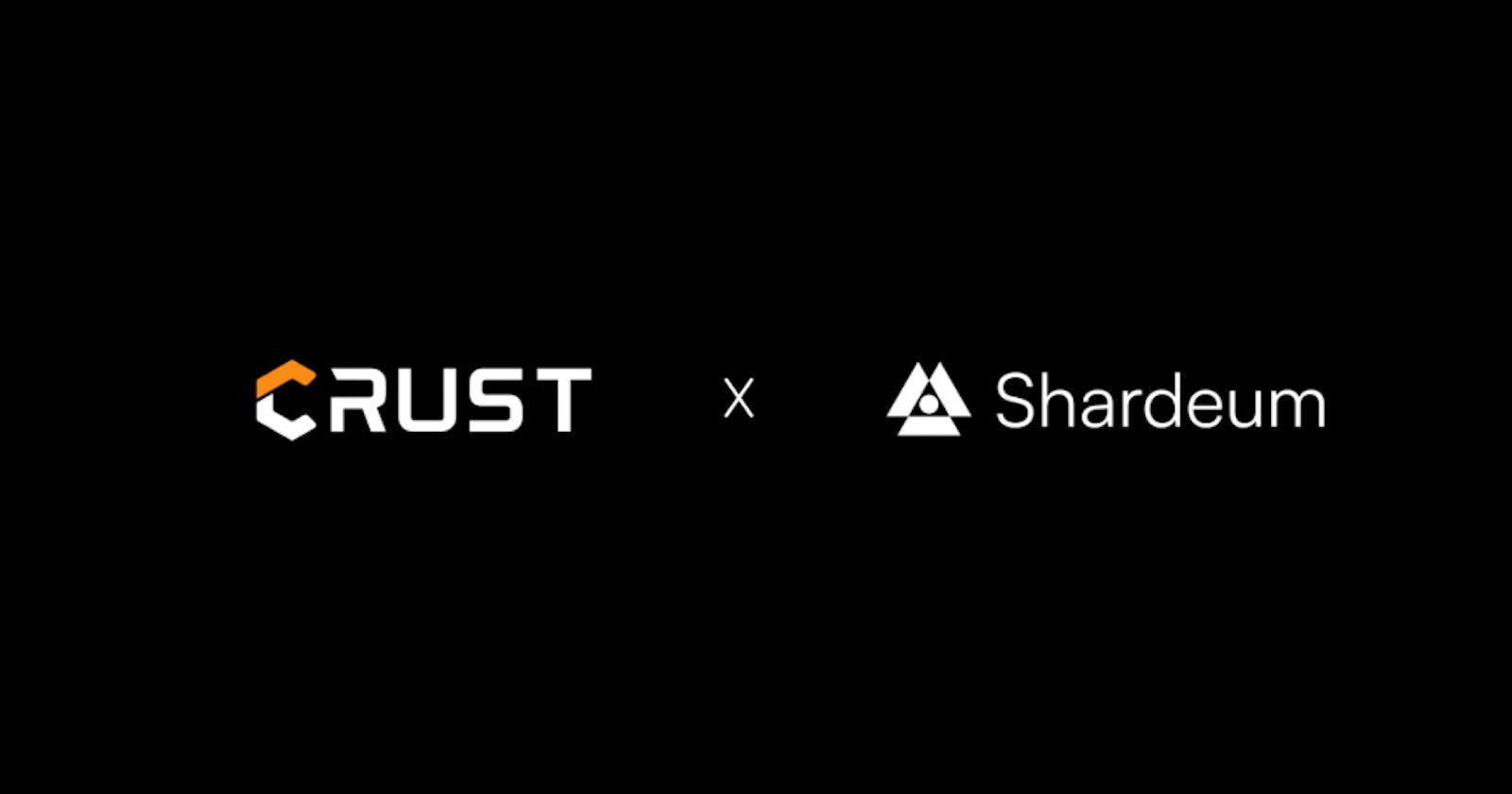 Unleashing the Power of Decentralized Storage: Crust Network Joins Forces with Shardeum!