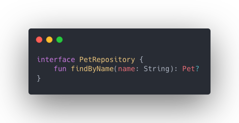interfaz PetRepository con una función findByName que recibe un name: String y devuelve Pet o null