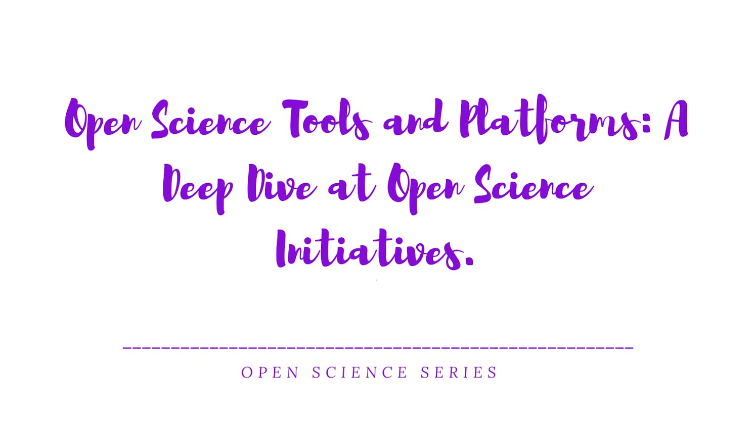 Open Science Tools and Platforms: A Deep Dive at Open Science Initiatives.