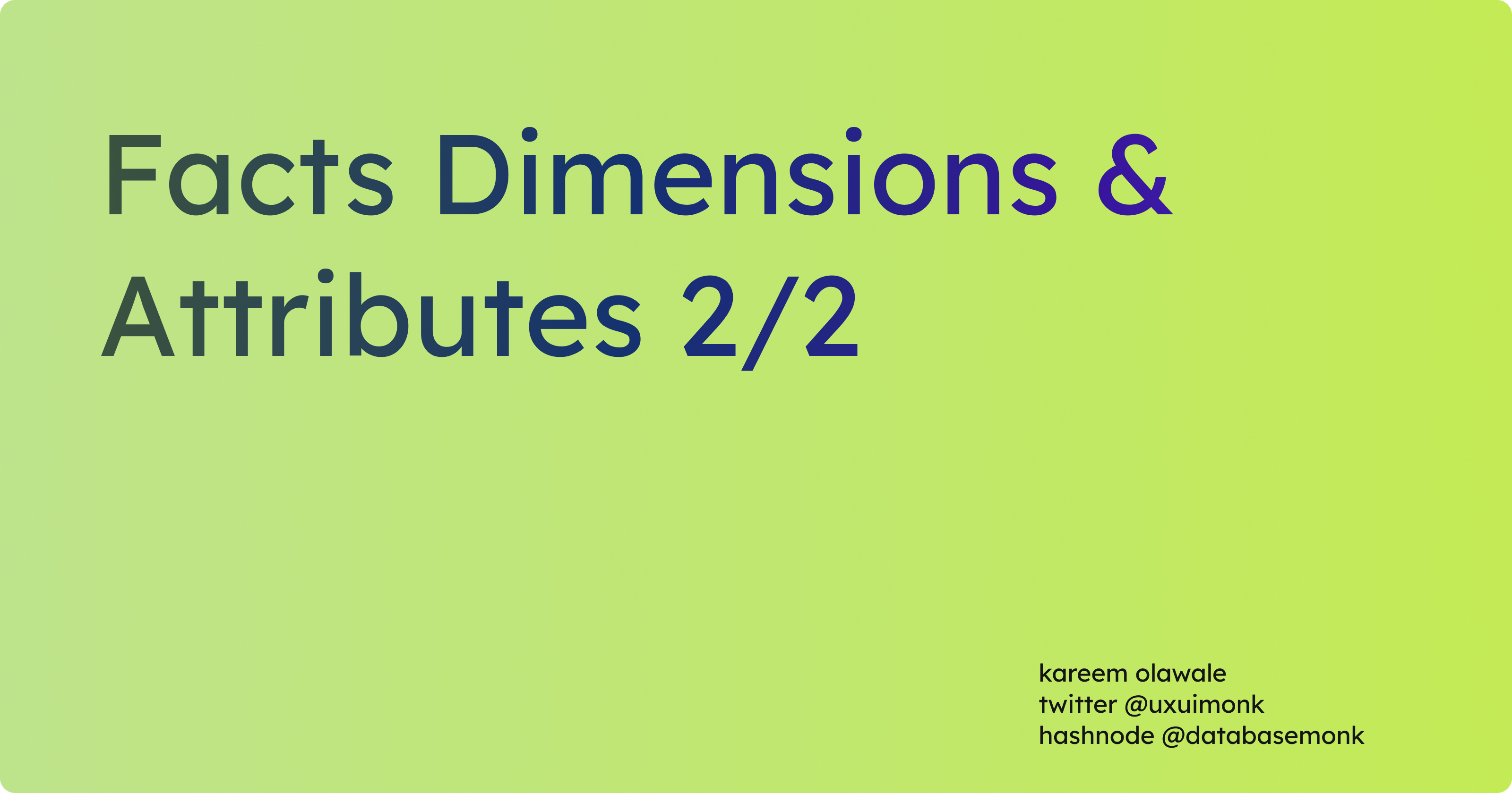 Understanding Facts, Dimensions, and Attributes in Business Intelligence (2/2)