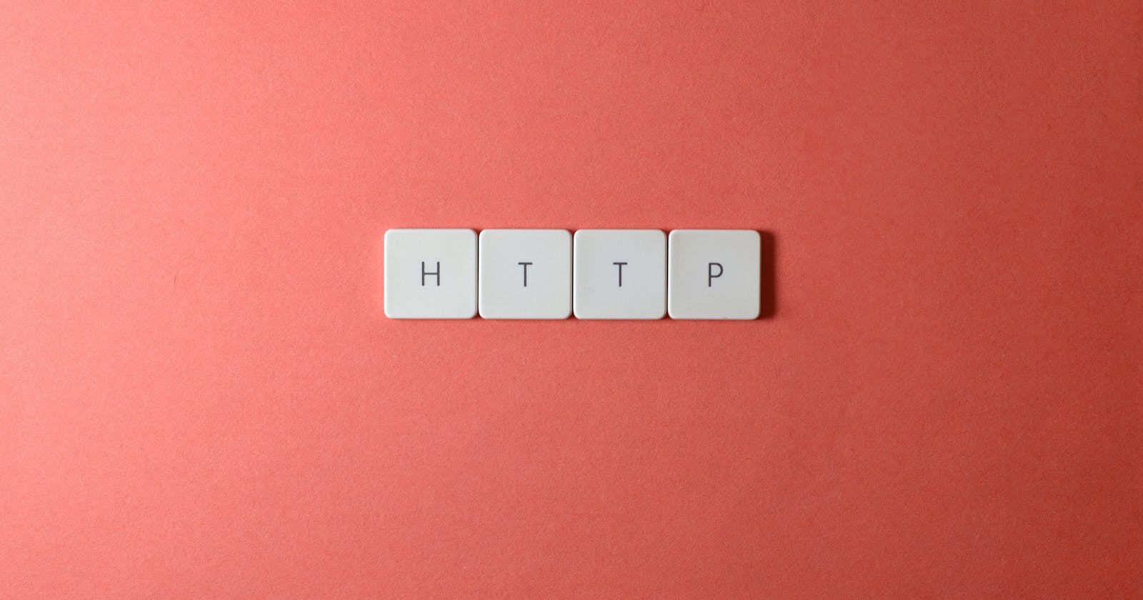 HTTP: Fundamentals of HyperText Transfer Protocol (HTTP)