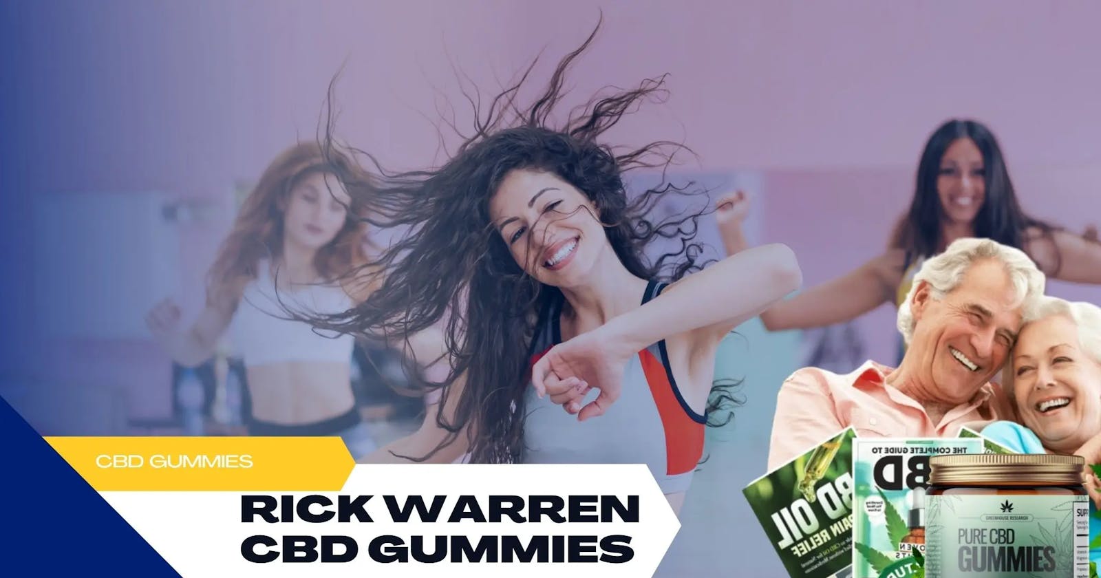 Rick Warren CBD Gummies Reviews, Results, Where To Buy?