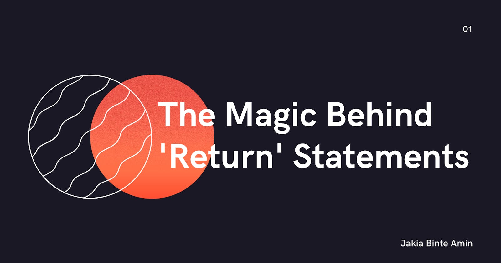 The Magic Behind 'Return' Statements