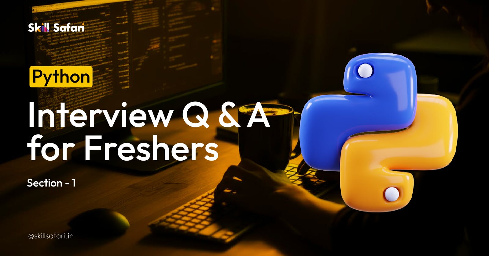 Python Interview Questions And Answers for Freshers? Section - 1