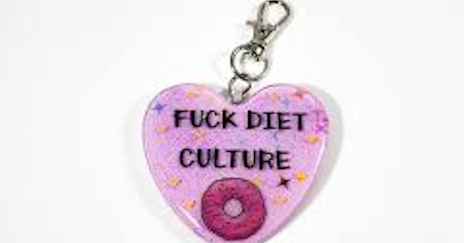FU🤬K DIET CULTURE and SOCIETY
