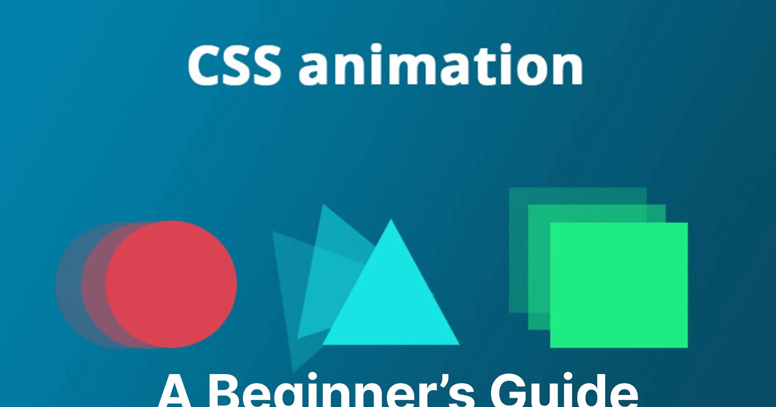 CSS Animation: a beginners guide