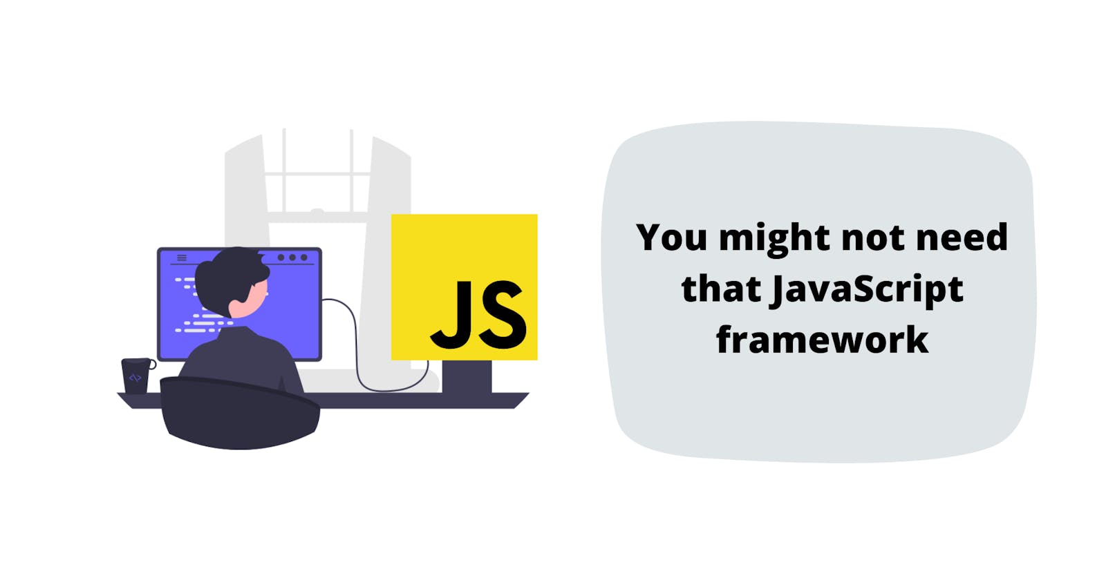 Stop being JavaScript monkey in the jungle of frameworks!