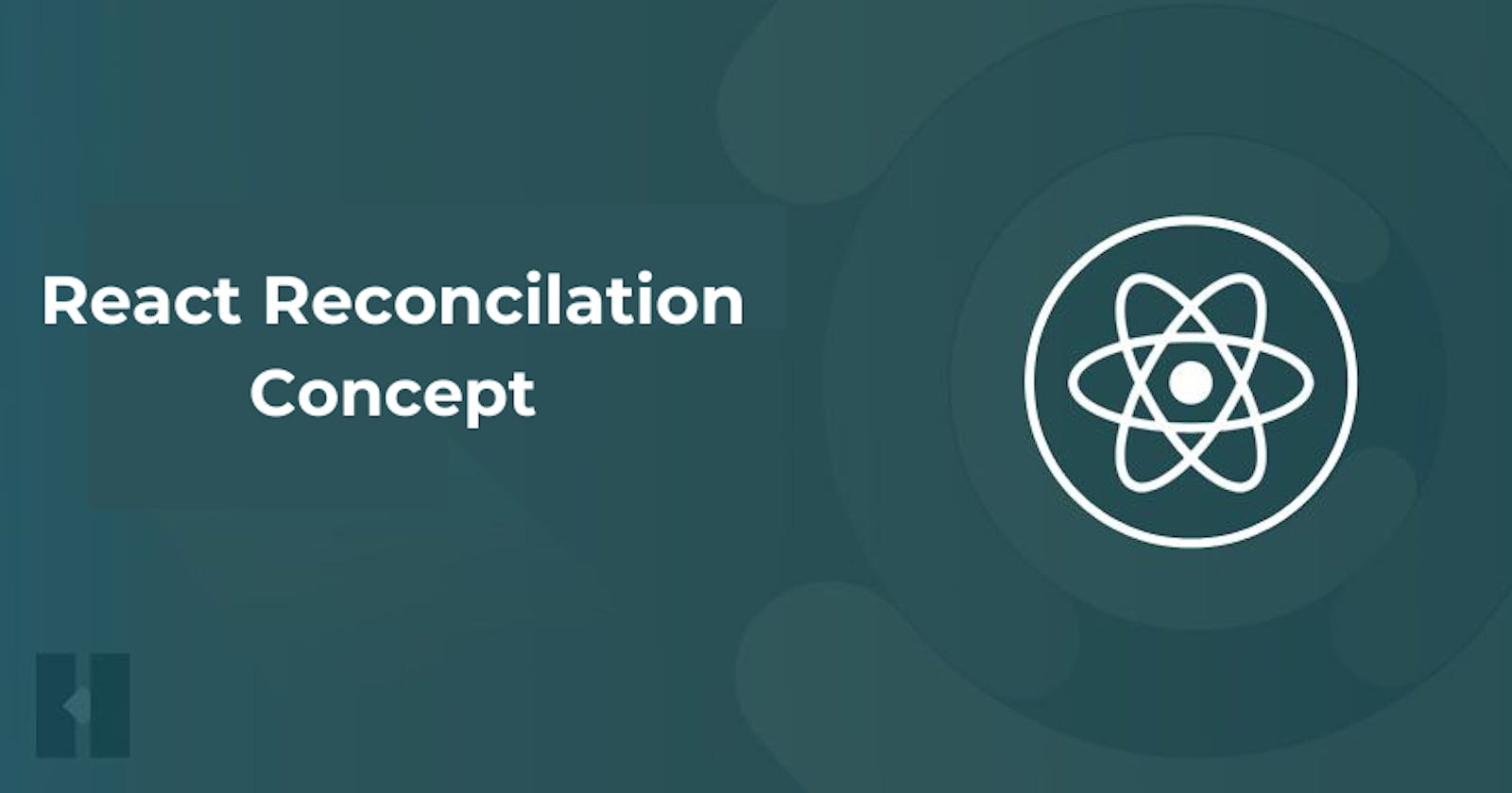 Understanding Reconciliation in ReactJS: