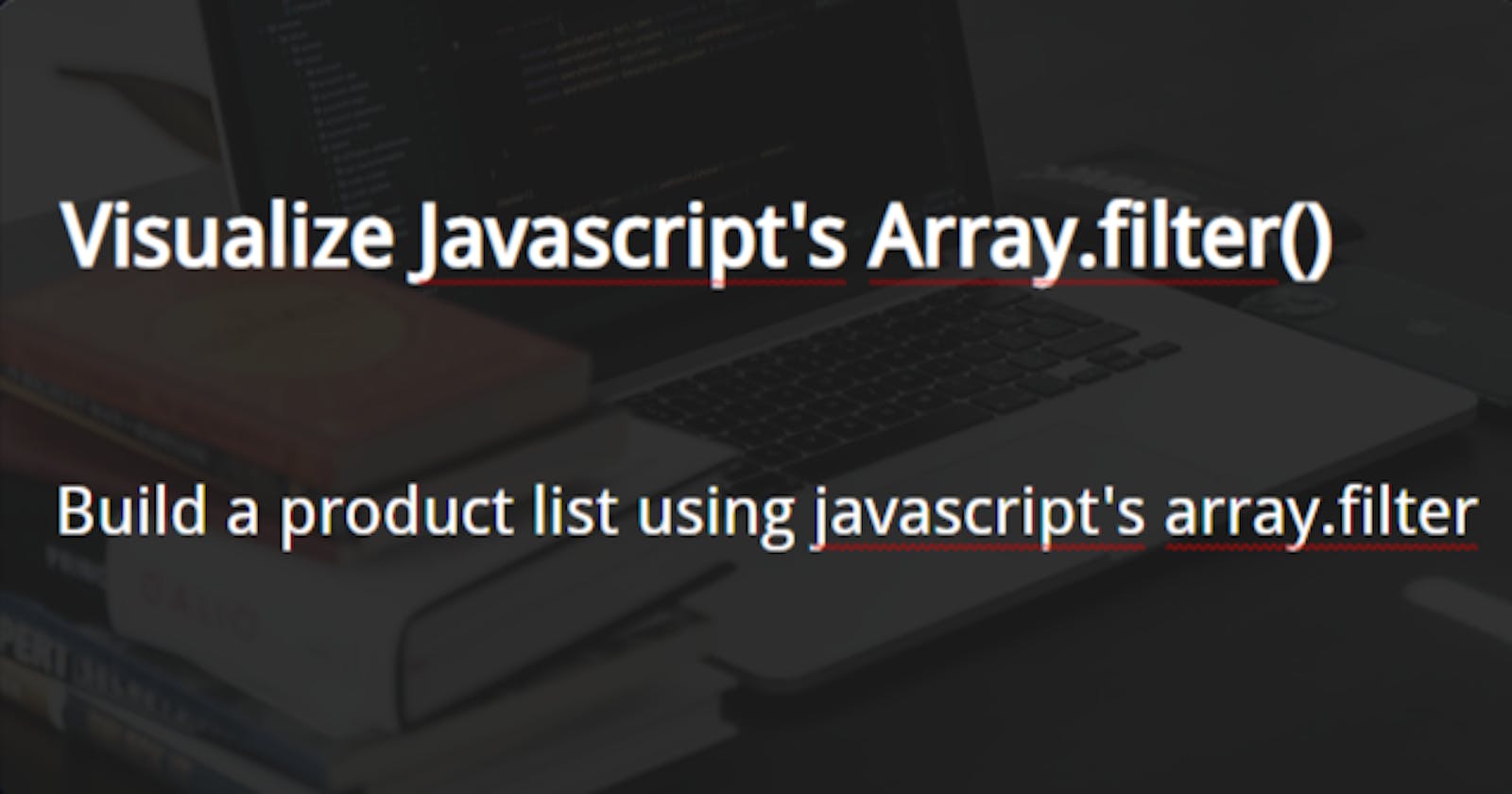Visualize javascript's array.filter() by building product filter buttons