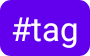 A purple tag with the word tag on it