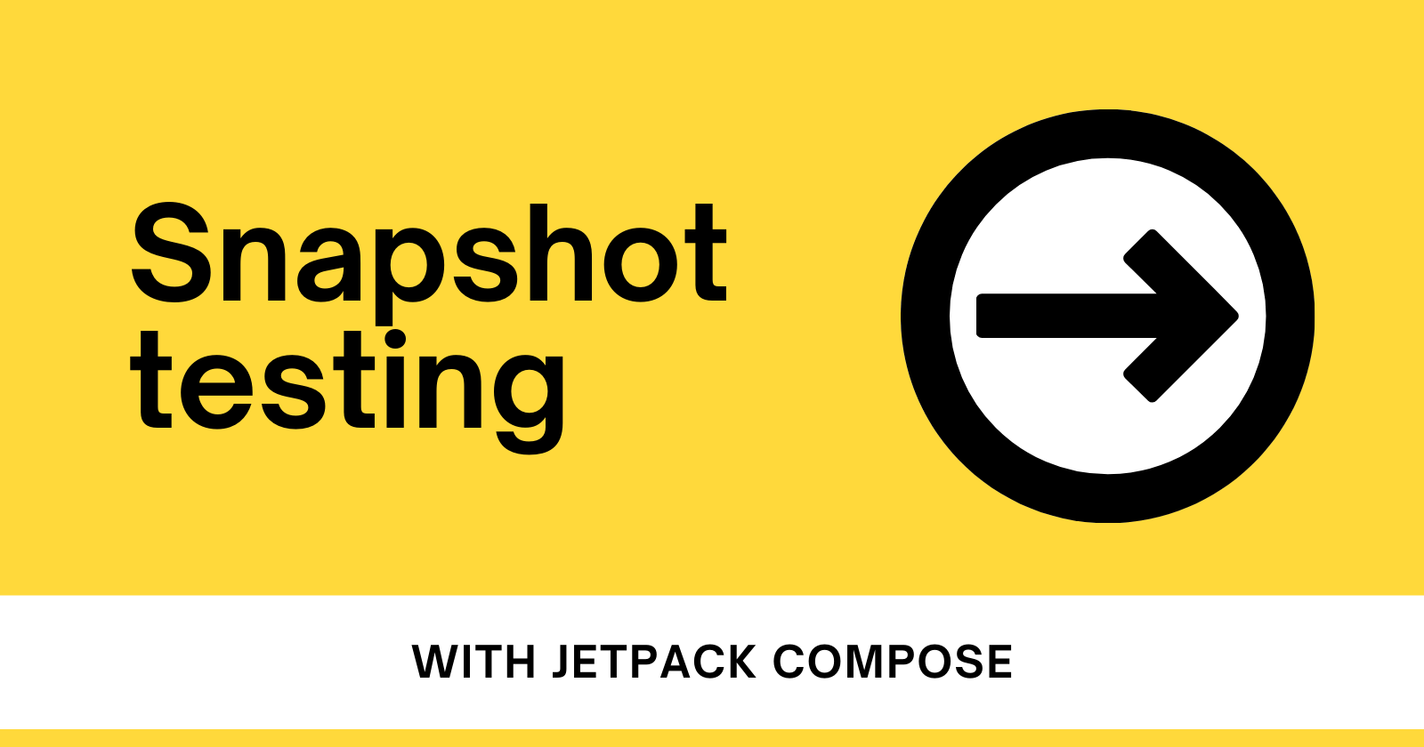 Snapshot testing with Jetpack Compose