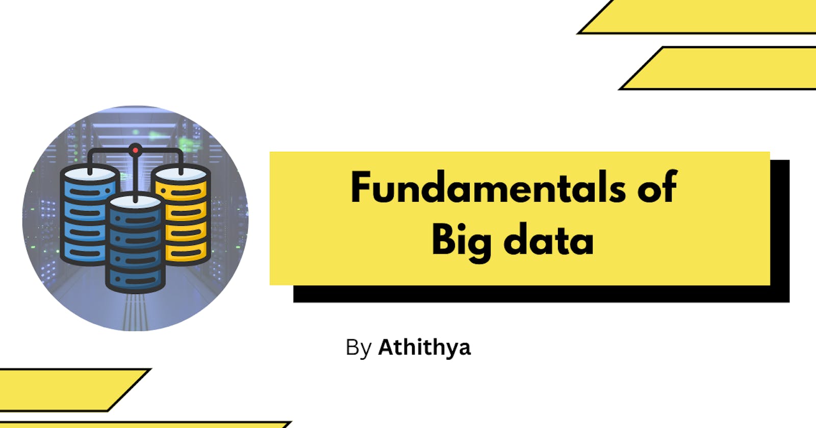 Fundamentals of Big Data