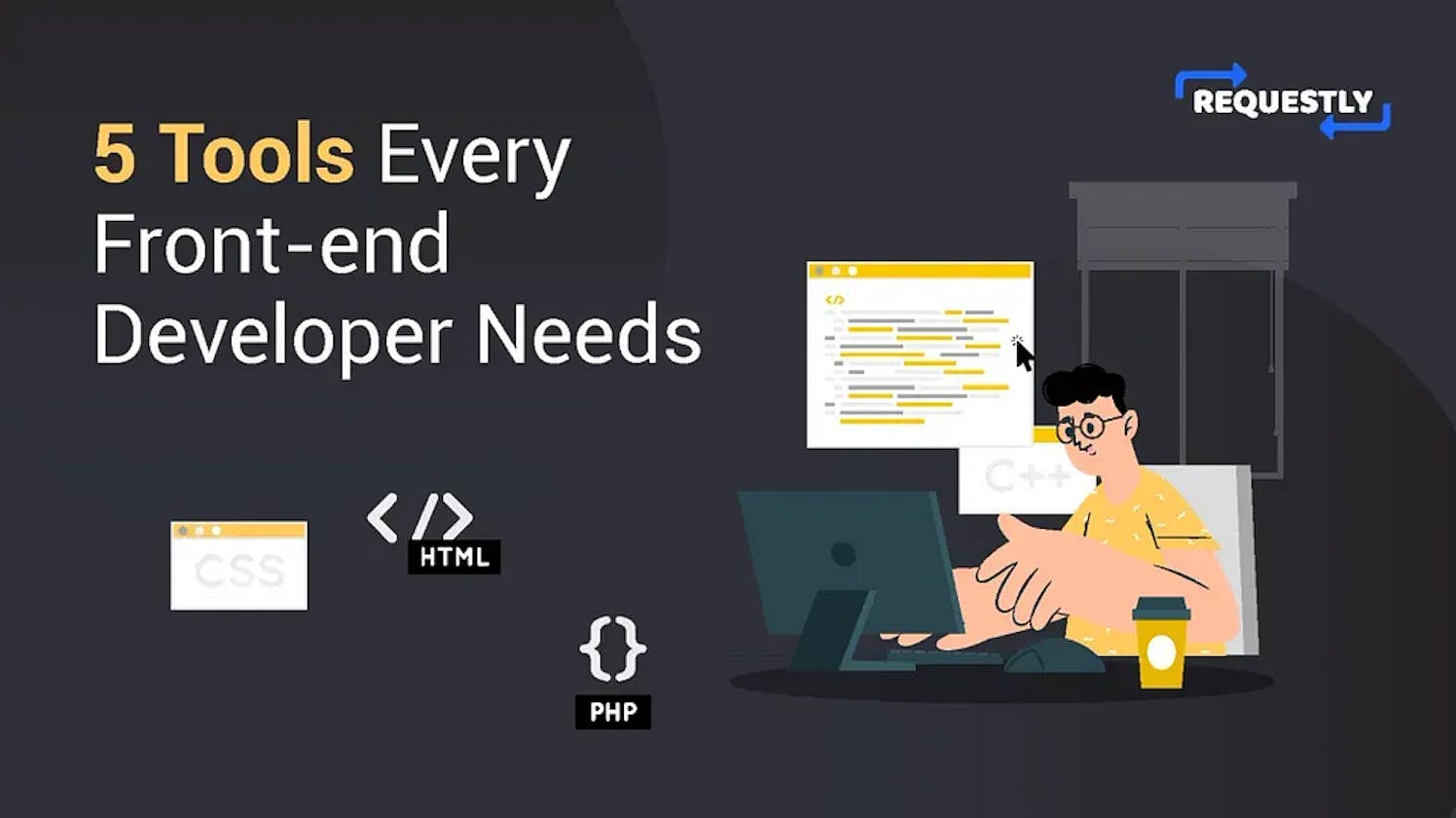 5 Tools That Every Front-End Developer Needs