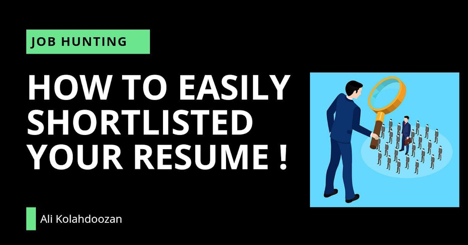 How to easily shortlisted your Resume !