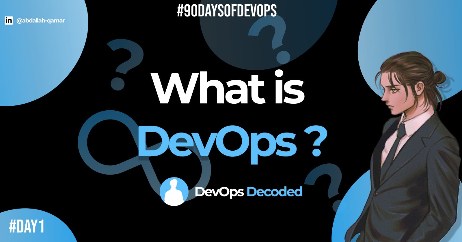 Day 1 :  What exactly is 'DevOps' ?