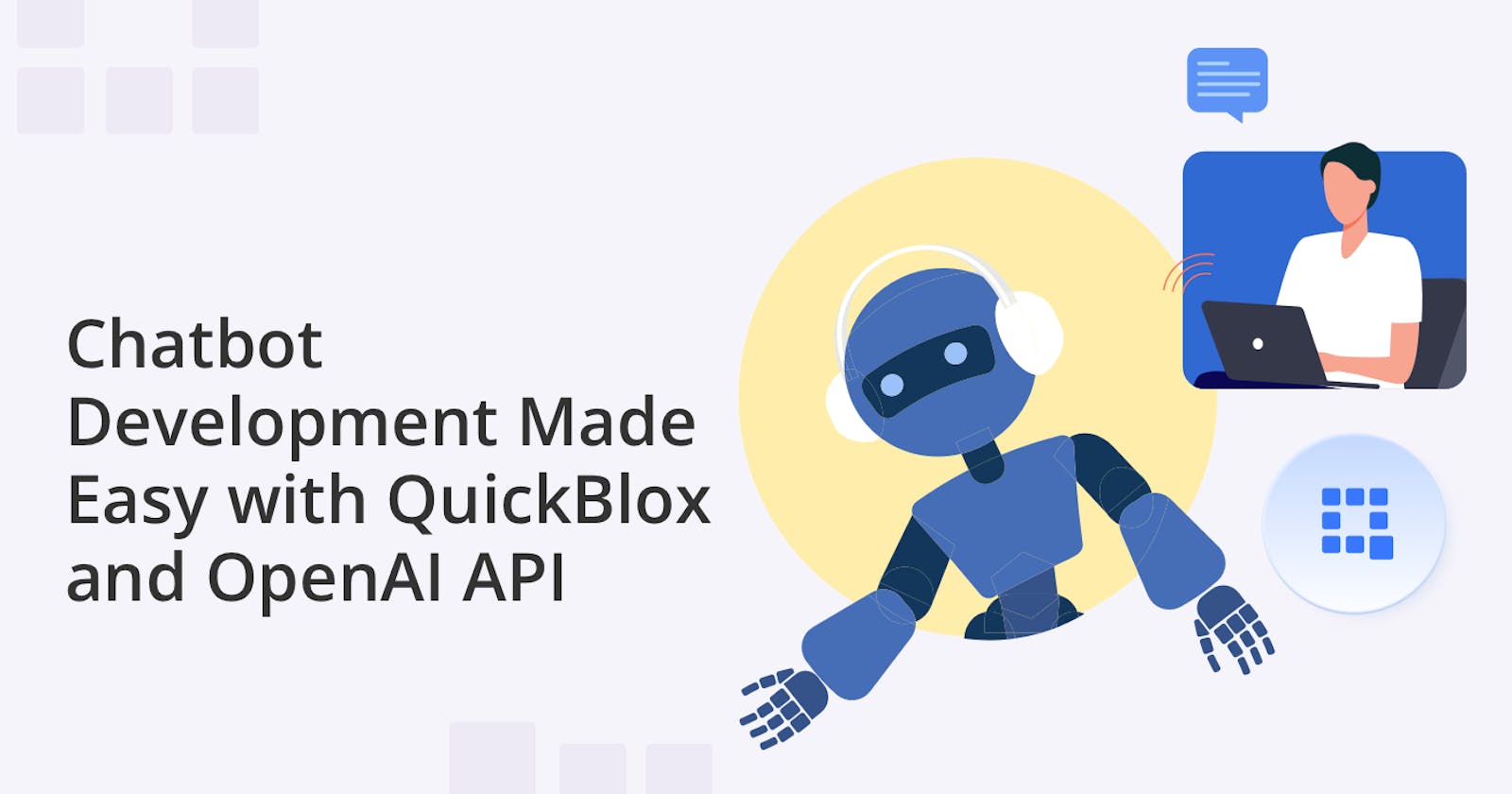Chatbot Development Made Easy with QuickBlox and OpenAI API
