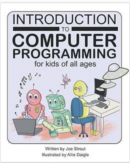 Book cover for intero to computer programing. With robots working on computers and having fun