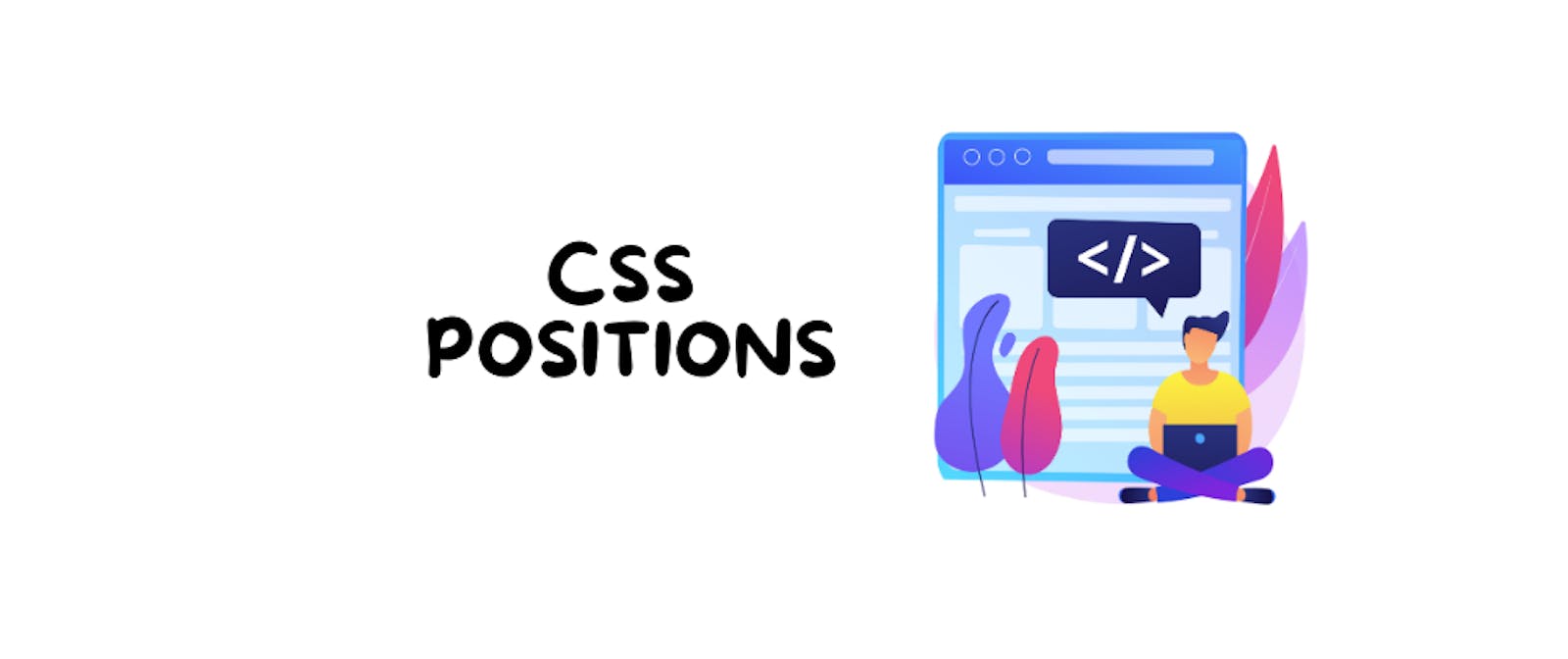 5 Types of CSS Positions For Better Layouts
