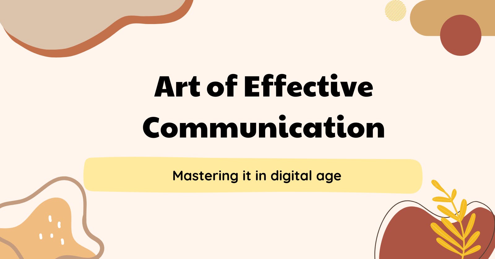 Mastering the Art of Effective Communication in the Digital Age