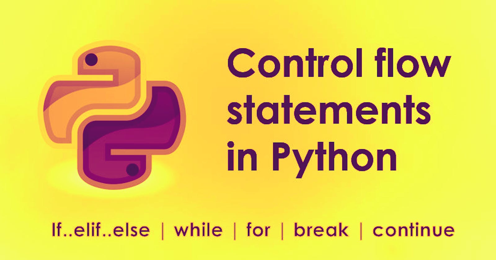 Python Control Flow  Statements - Chapter : 4