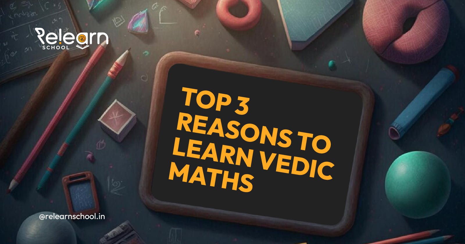 Top 3 Reasons to learn Vedic Math in 2023?