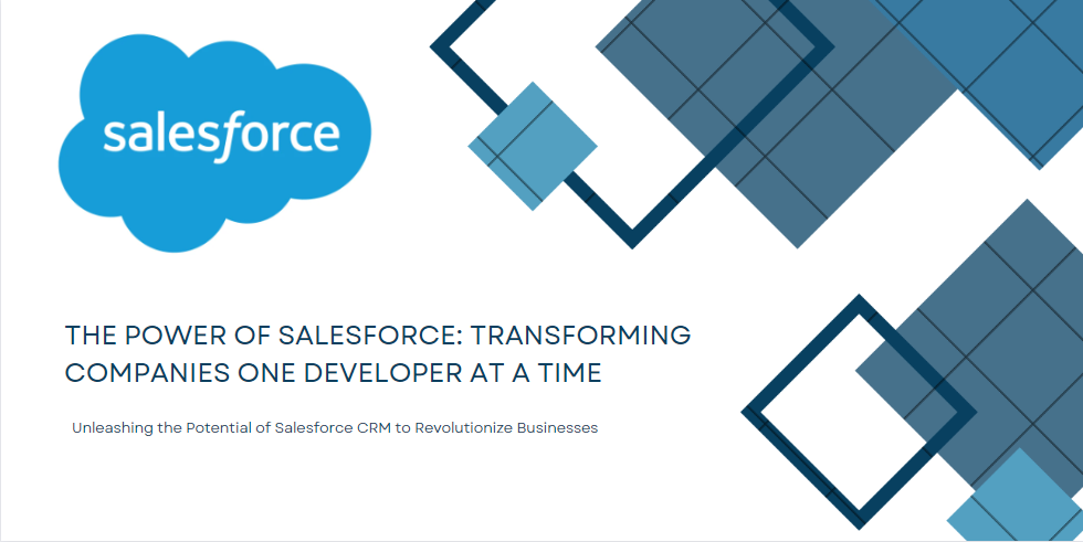 The Power of Salesforce: Transforming Companies One Developer at a Time