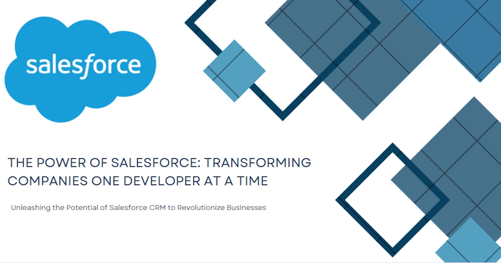 The Power of Salesforce: Transforming Companies One Developer at a Time
