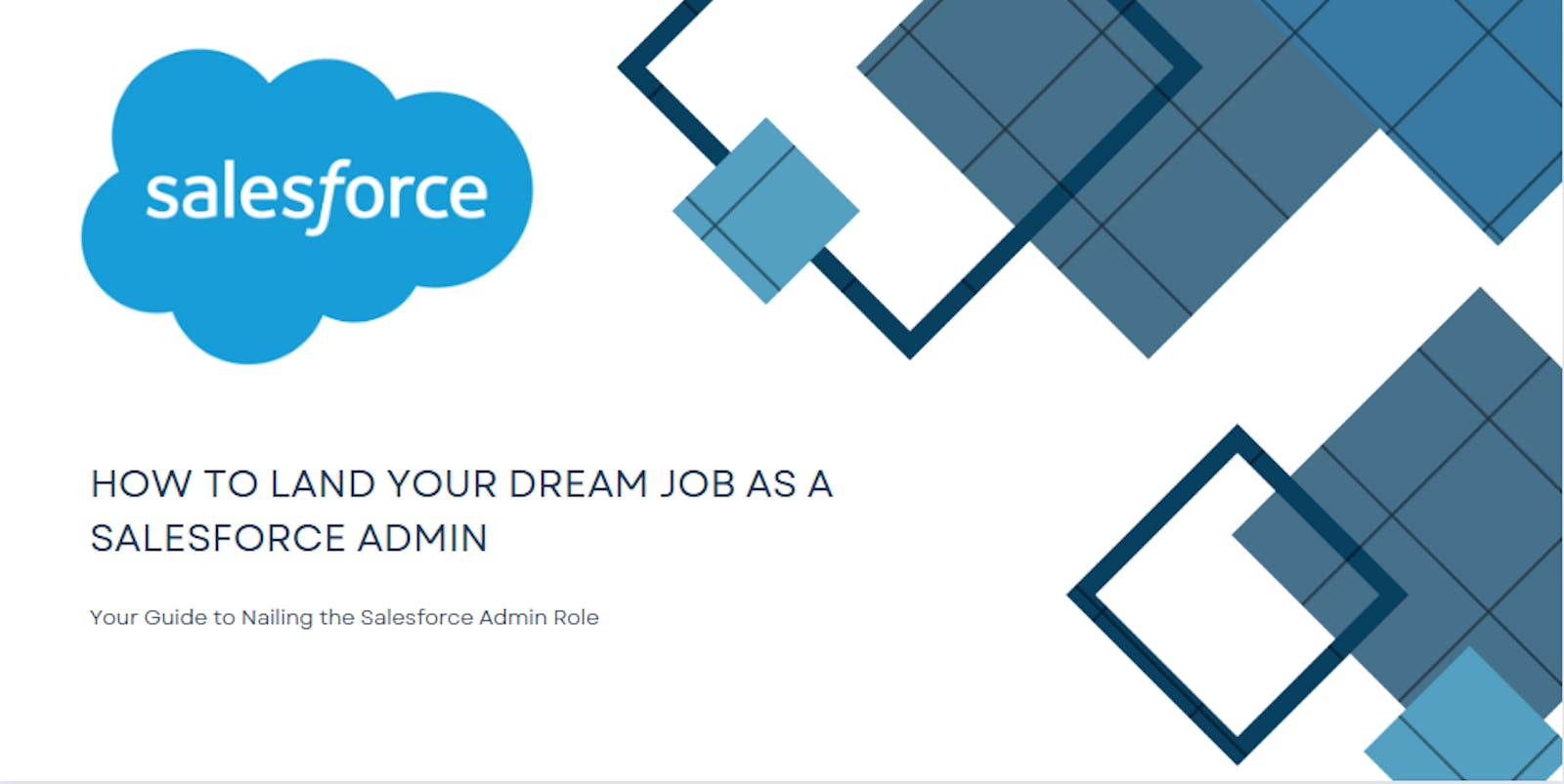 How to Land Your Dream Job as a Salesforce Admin