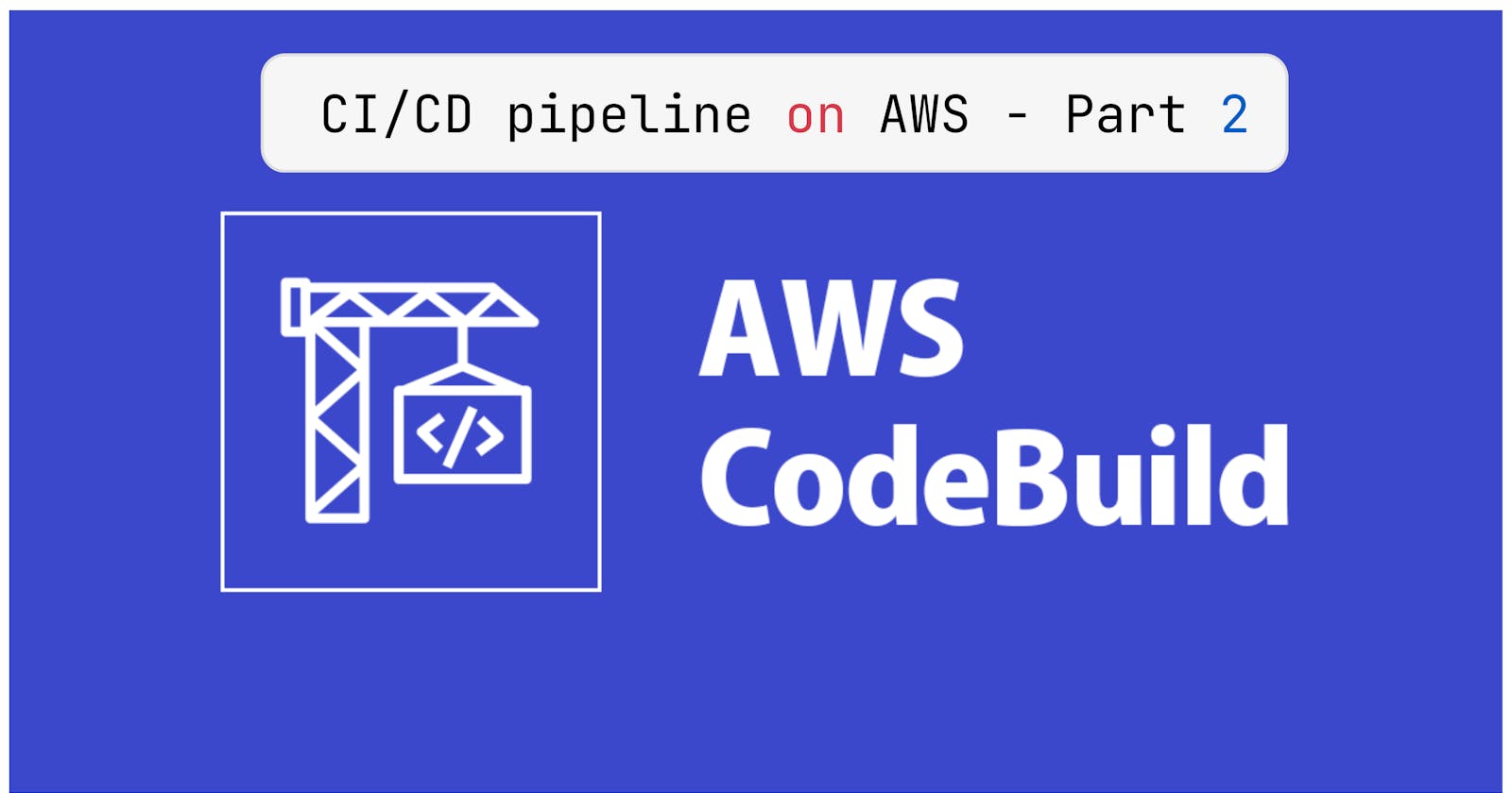 Day 51: CI/CD pipeline on AWS - Part 2 🚀