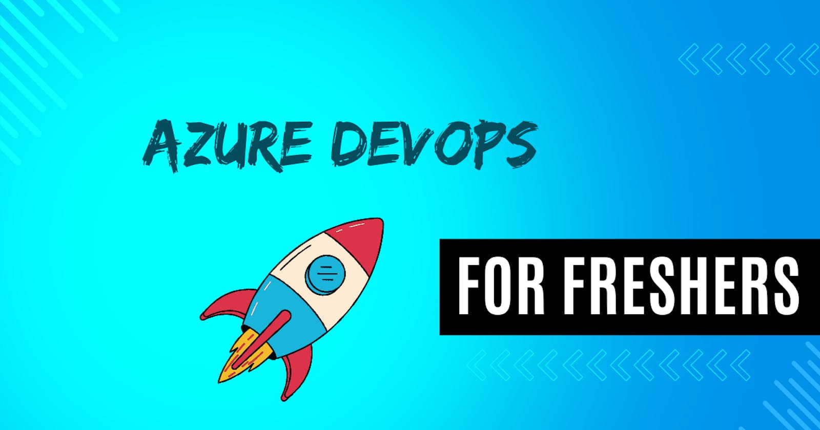 Azure DevOps for Freshers: A Beginner's Guide