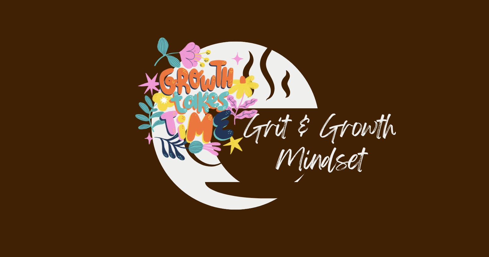 Grit & Growth mindset