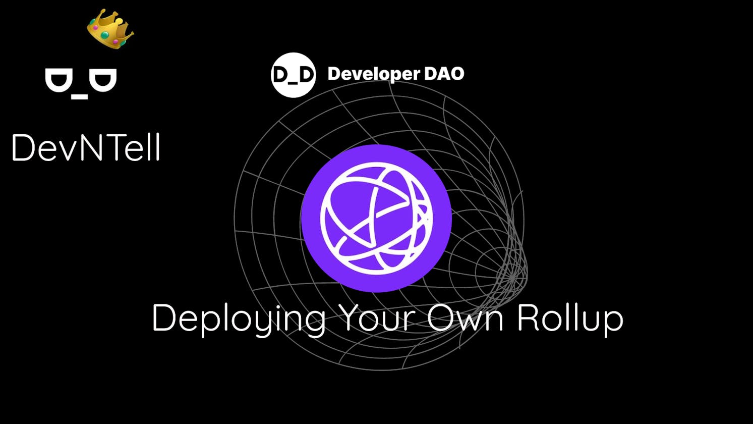DevNTell - Deploying your own rollup with Celestia