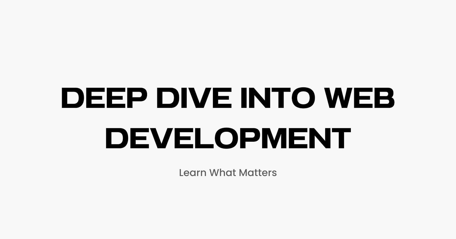 Deep Dive into Web Development