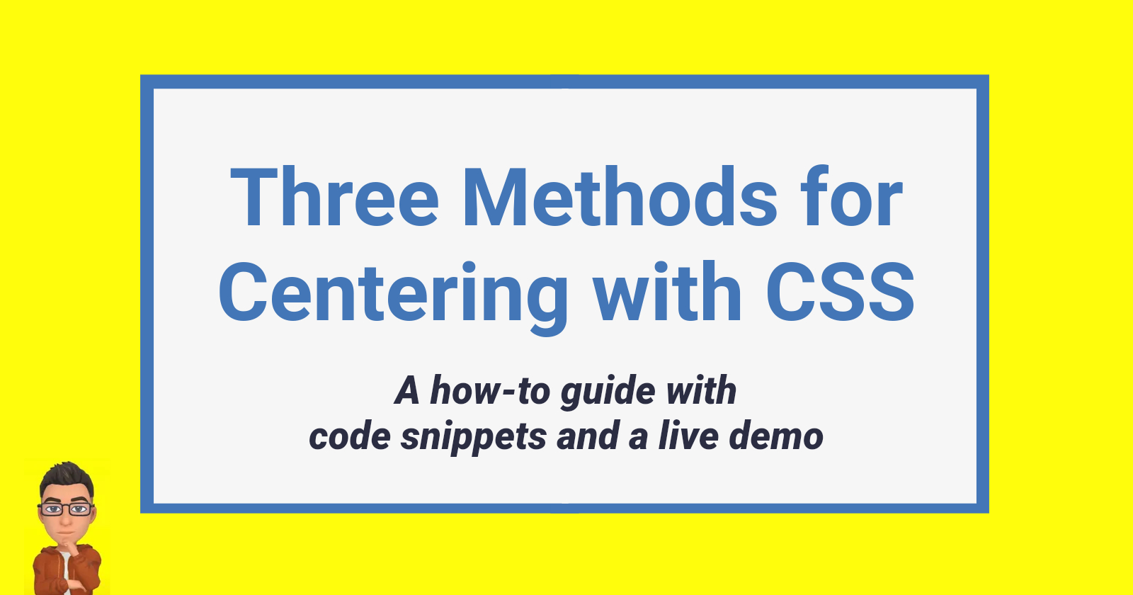 How-to: Three Methods For Centering Elements With CSS