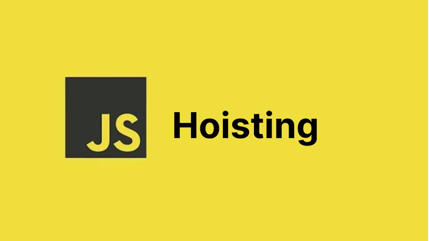 What is hoisting is JavaScript ?