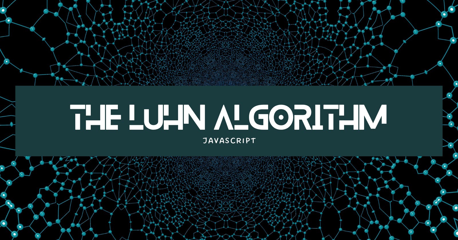 How to implement the Luhn Algorithm in JavaScript!