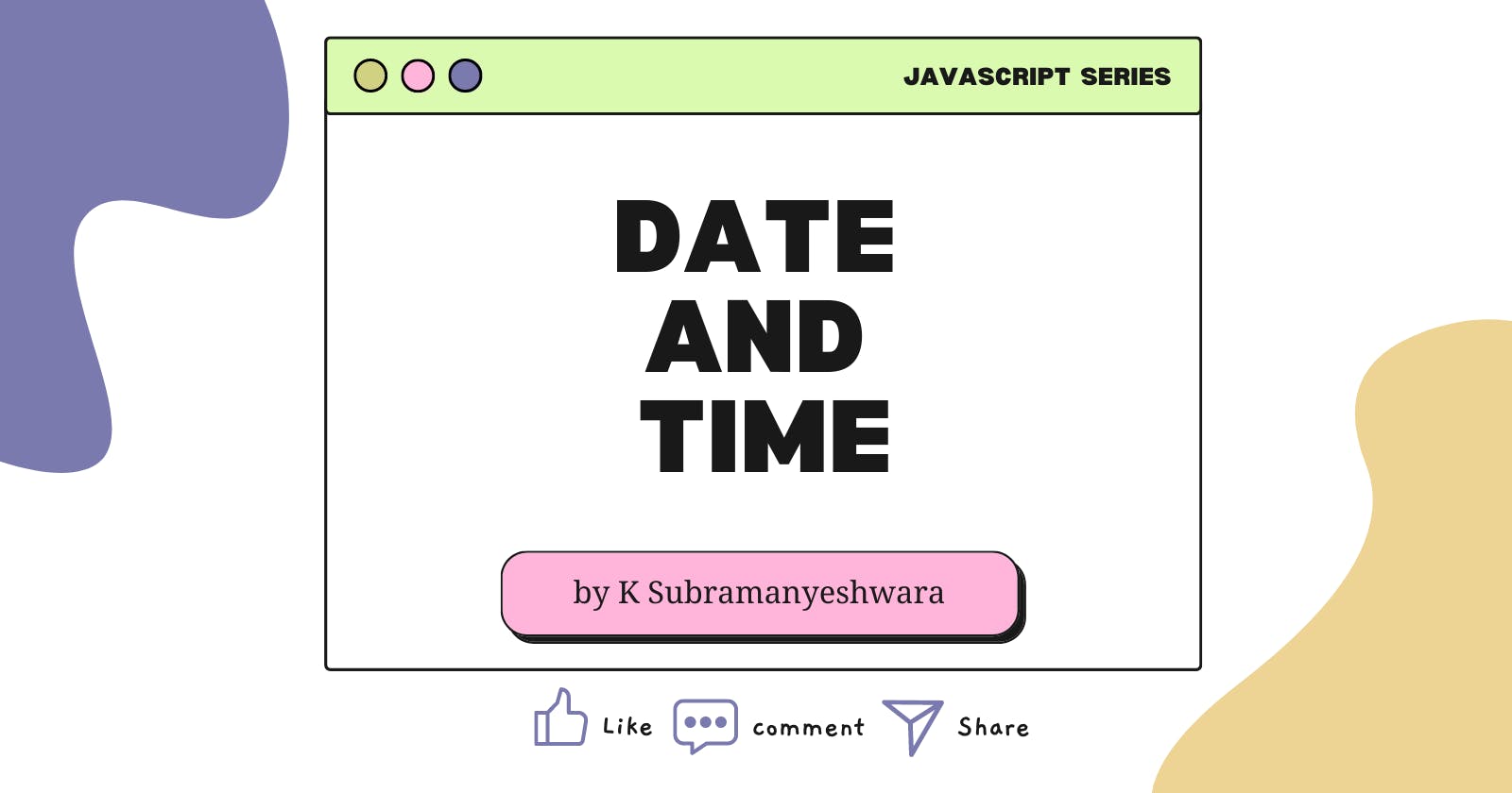 Date and Time in JavaScript...!