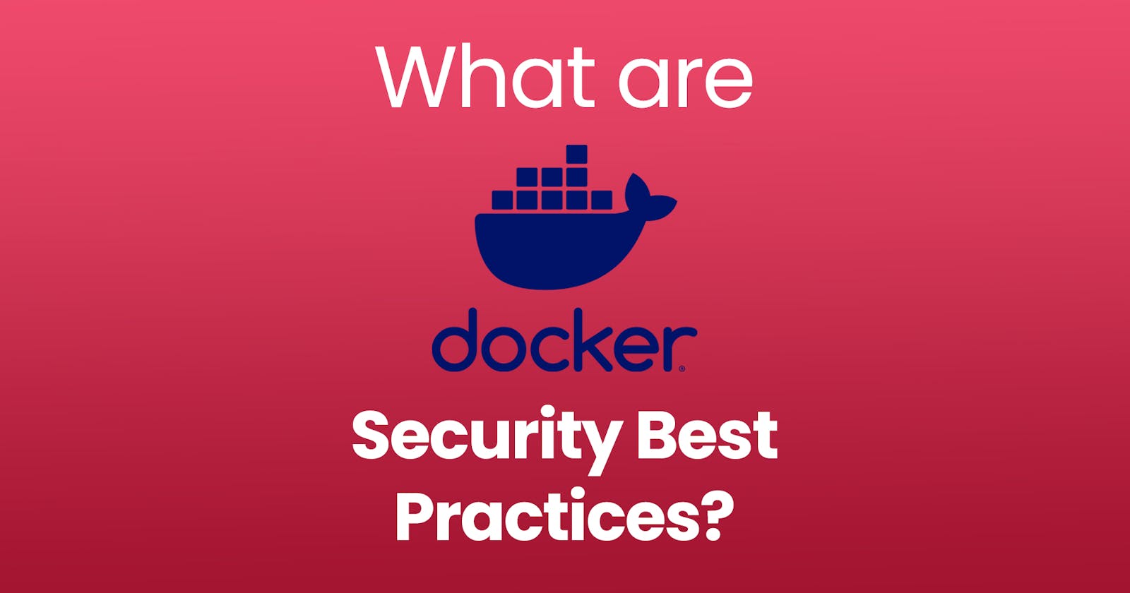 Top 8 best practices for using Docker