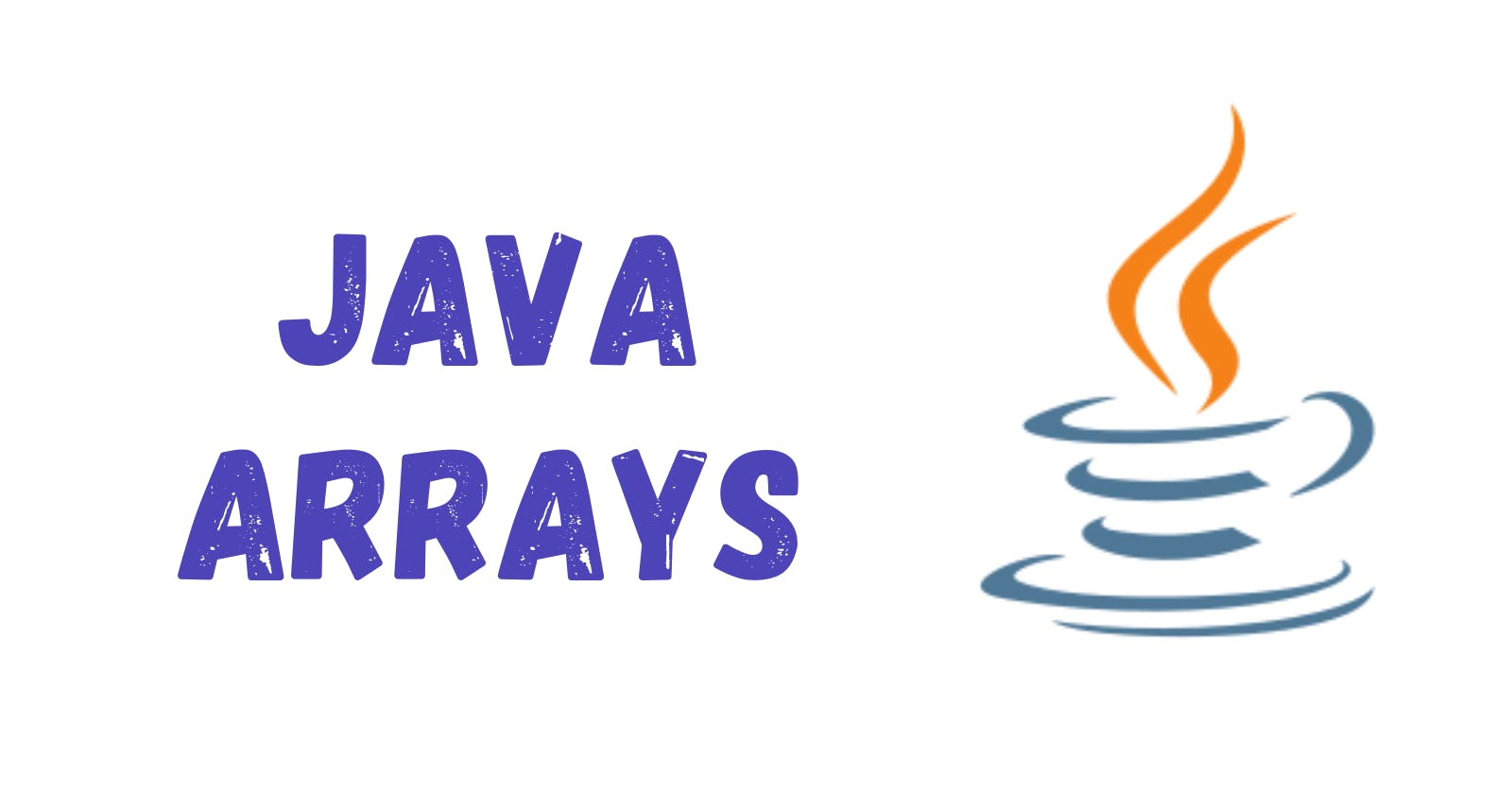 Java Arrays: Unveiling the Power of Data Storage and Manipulation
